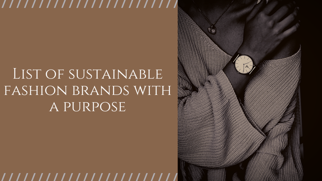 List of sustainable fashion brands with a purpose